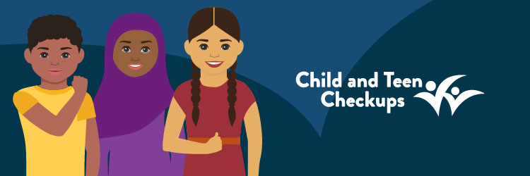 Banner with illustration of three children and the Child and Teen Checkup logo